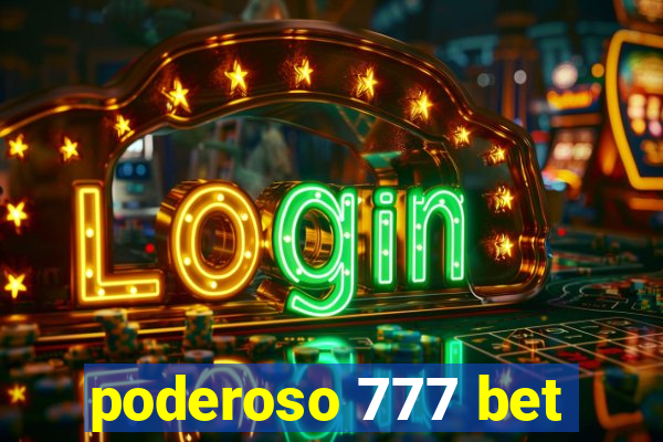 poderoso 777 bet